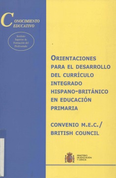 Orientaciones para el desarrollo del currículo integrado hispano-británico en educación primaria. Convenio MEC/British Council