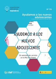 Experiencias educativas inspiradoras nº 174. Ayudamos a los nuevos adolescentes. Un Aprendizaje-Servicio en el río San Pedro