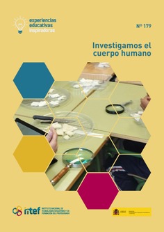Experiencias educativas inspiradoras nº 179. Investigamos el cuerpo humano