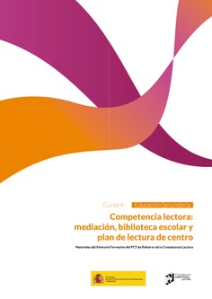 Curso 4B. Competencia lectora: mediación, biblioteca escolar y plan de lectura de centro en secundaria
