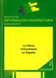 Boletín de información universitaria nº 2. Monografía: La oferta universitaria en España