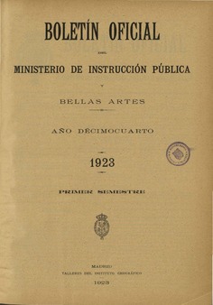 Boletín Oficial del Ministerio de Instrucción Pública y Bellas Artes. Año 1923. Primer semestre