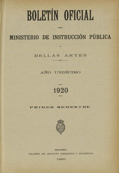 Boletín Oficial del Ministerio de Instrucción Pública y Bellas Artes. Año 1920. Primer semestre