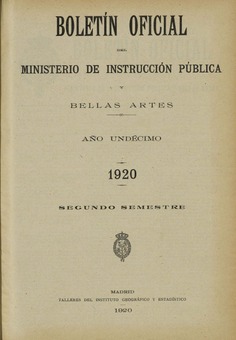 Boletín Oficial del Ministerio de Instrucción Pública y Bellas Artes. Año 1920. Segundo semestre