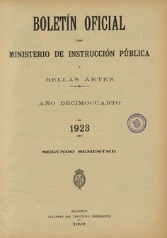 Boletín Oficial del Ministerio de Instrucción Pública y Bellas Artes. Año 1923. Segundo semestre