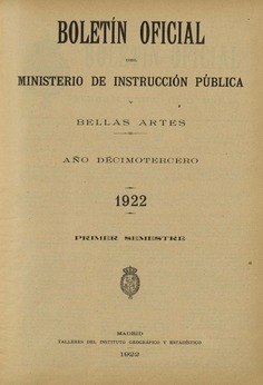 Boletín Oficial del Ministerio de Instrucción Pública y Bellas Artes. Año 1922. Primer semestre