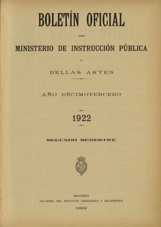 Boletín Oficial del Ministerio de Instrucción Pública y Bellas Artes. Año 1922. Segundo semestre
