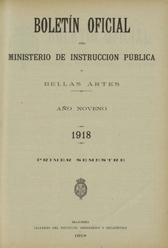 Boletín Oficial del Ministerio de Instrucción Pública y Bellas Artes. Año 1918. Primer semestre. Números del 1 al 52