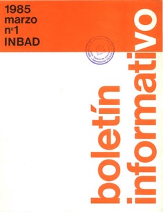 Boletín informativo del INBAD. 1985. Nº 1. Marzo