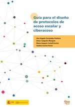 Guía para el diseño de protocolos de acoso escolar y ciberacoso