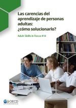 Adult Skills in Focus n.º 14. Las carencias del aprendizaje de personas adultas: ¿cómo solucionarlo?