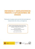 Infancia y adolescencia frente a situaciones de crisis. Guía para el apoyo psicosocial del alumnado en situaciones de crisis y emergencia